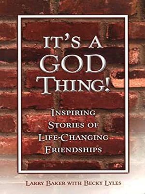 cover image of It's a God Thing! Inspiring Stories of Life-Changing Friendships